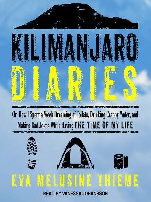 Title details for Kilimanjaro Diaries by Eva Melusine Thieme - Available